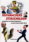 Dieter Huthmacher: Huthmachers St(r)icheleien - Preview