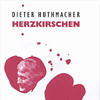 Dieter Huthmacher: HERZKIRSCHEN - Preview